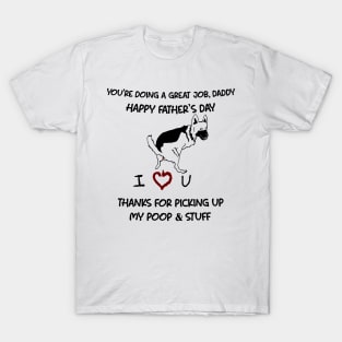 German Shepherd You're Doing A Great Job Daddy Father's Day T-Shirt